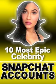 10 Most Epic Celebrity Snapchat Accounts