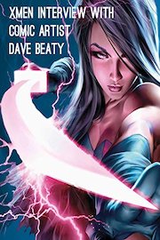 Xmen Comic Artist Interview with Dave Beaty