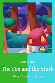 The Fox and the Stork - Aesop's Fables - Story Time for Children