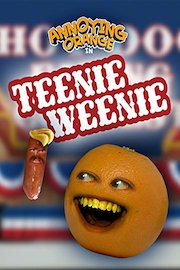 Annoying Orange - Teenie Weenie