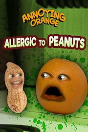 Annoying Orange - Allergic to Peanuts