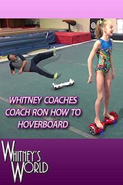 Whitney Coaches Coach Ron how to Hoverboard