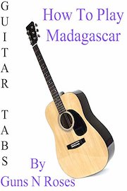 How To Play Madagascar By Guns N' Roses - Guitar Tabs