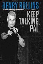 Henry Rollins: Keep Talking, Pal.