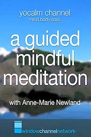 A Guided Mindful Meditation with Anne-Marie Newland
