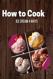 Ice Cream 4 Ways