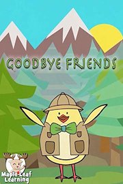 Goodbye Friends