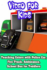 Teaching Colors with Police Car, Fire Truck, Ambulance, School Bus for Toddlers
