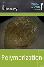 Polymerization - School Movie on Chemistry