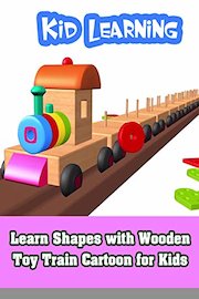 Learn Shapes with Wooden Toy Train Cartoon for Kids