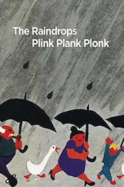 The Raindrops Plink Plank Plonk