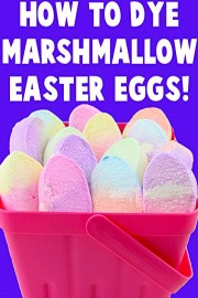 How to Dye Marshmallow Easter Eggs