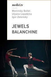 Balanchine, Jewels - Mariinsky Ballet and Orchestra