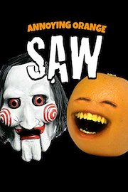 Annoying Orange - SAW