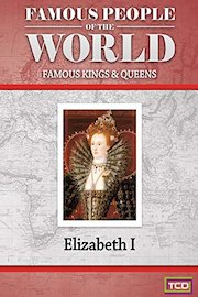 Famous People of the World - Famous Kings & Queens - Queen Elizabeth I