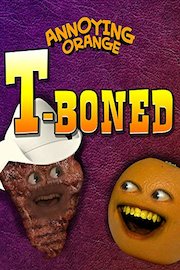 Annoying Orange - T-Boned