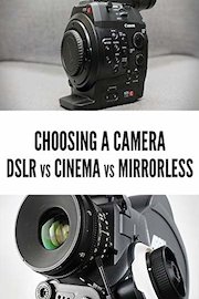 DSLR vs. Mirrorless vs. Cinema Cameras
