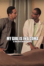 My Girl Is in a Coma ft. King Bach and Neil Brown Jr.