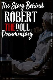 The Story Behind Robert the Doll Documentary