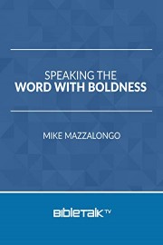 Speaking the Word with Boldness