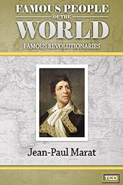 Famous People of the World - Famous Revolutionaries - Jean-Paul Marat