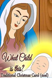 What Child is this? Traditional Christmas Carol