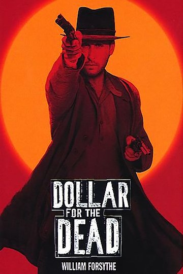 Watch Dollar for the Dead Online | 1998 Movie | Yidio