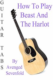 How To Play Beast And The Harlot By Avenged Sevenfold - Guitar Tabs