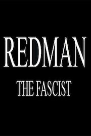 Redman, The Fascist