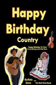 Happy Birthday Country - Happy Birthday To You! Funny Video Birthday Card With Music - Buffalo Dave With The Wolf Rock Band