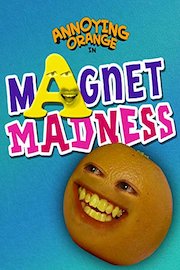 Annoying Orange - Magnet Madness
