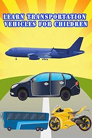 Learn Transportation Vehicles For Children