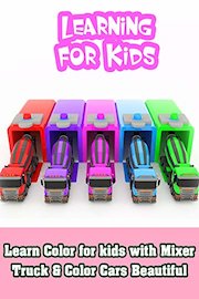 Learn Color for kids with Mixer Truck & Color Cars Beautiful
