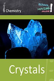 Crystals - School Movie on Chemistry