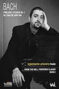 Bach, Prelude & Fugue No. 1 in C Major, BWV 846, Konstantin Lifschitz, piano, from The Well-Tempered Clavier, Book I