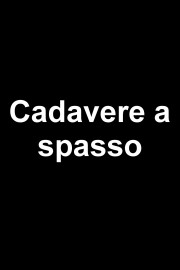 Cadavere a spasso