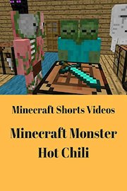 Minecraft Shorts Video:Minecraft Monster Hot Chili