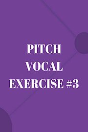Pitch Vocal Exercise #3