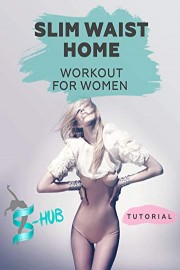 Slim Waist - Home Workout For Women.