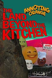 Annoying Orange - The Land Beyond the Kitchen