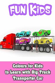 Colours for Kids to Learn with Big Truck Transporter Car