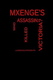 Mxenge's Assassin: Who Killed Victoria?