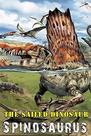 The Sailed Dinosaur: Spinosaurus