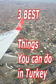 3 Best Things To Do In Turkey