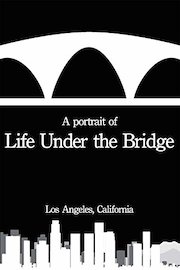 Life Under the Bridge