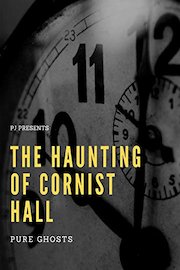 The Haunting of Cornist Hall