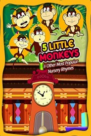 5 little Monkeys & Other Most Popular Nursery Rhymes