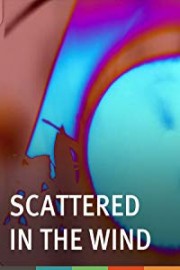 Scattered in the Wind