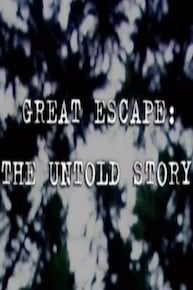 Great Escape: The Untold Story