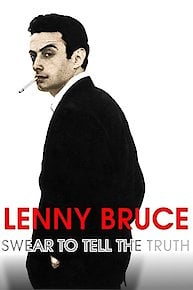 Lenny Bruce: Swear to Tell the Truth